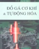 Ebook Đồ gá cơ khí hóa và tự động hóa - PGS.TS Trần Xuân Việt