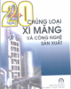 Ebook 20 Chủng loại ximăng và công nghệ sản xuất - PGS.TS. Hoàng Văn phong