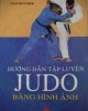 Ebook Hướng dẫn tập luyện Judo bằng hình ảnh: Phần 2